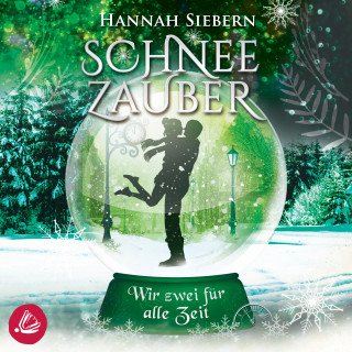 Hannah Siebern: Wir zwei für alle Zeit (Schneezauber 4)