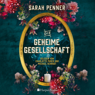 Sarah Penner: Die geheime Gesellschaft (ungekürzt)