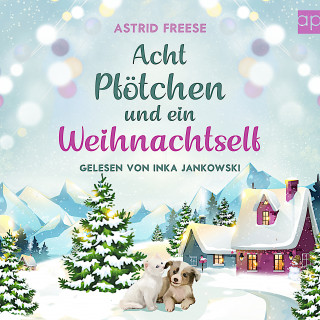 Astrid Freese: Acht Pfötchen und ein Weihnachtself