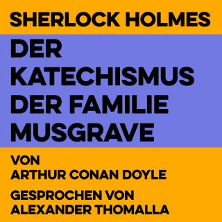 Arthur Conan Doyle: Der Katechismus der Familie Musgrave