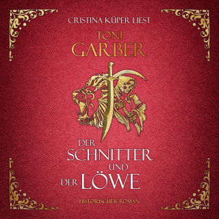 Toni Garber: Der Schnitter und der Löwe