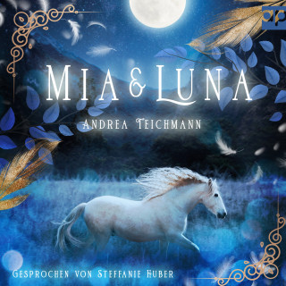 Andrea Teichmann: Mia und Luna