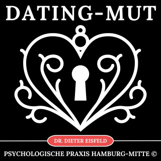 Dr. Dieter Eisfeld: Dating-Mut