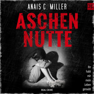 Anais. C Miller: Aschennutte