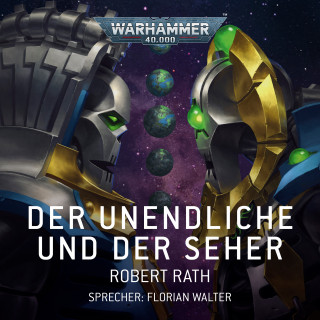 Robert Rath: Warhammer 40.000: Der Unendliche und der Seher