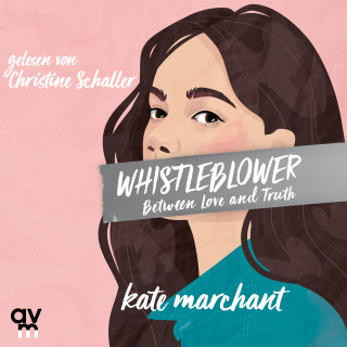Kate Marchant: Whistleblower – Between Love and Truth