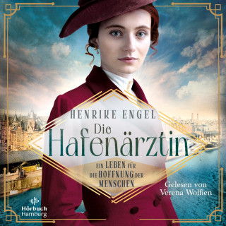 Henrike Engel: Die Hafenärztin. Ein Leben für die Hoffnung der Menschen (Hafenärztin 4)