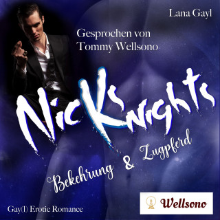 Lana Gayl: Nicks (K)nights - Bekehrung & Zugpferd