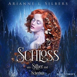 Arianne L. Silbers: Ein Schloss aus Silber und Scherben