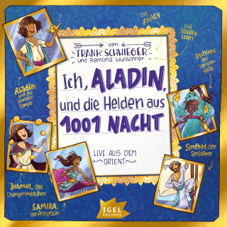 Frank Schwieger: Ich, Aladin und die Helden aus 1001 Nacht