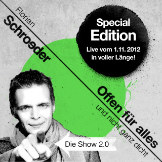 Florian Schroeder: Offen für ALLES und nicht ganz dicht - Die Show 2.0