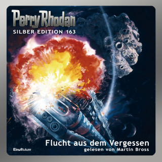 Arndt Ellmer, Ernst Vlcek, H. G. Francis, K. H. Scheer, Kurt Mahr, Peter Griese, Robert Feldhoff: Perry Rhodan Silber Edition 163: Flucht aus dem Vergessen