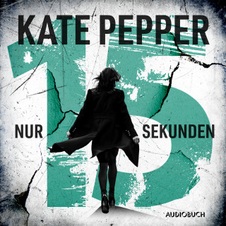 Kate Pepper: Nur 15 Sekunden
