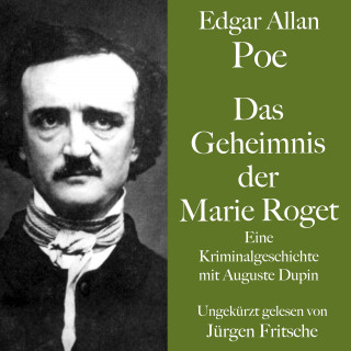 Edgar Allan Poe: Das Geheimnis der Marie Roget