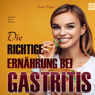 Sonja Vogler: Die richtige Ernährung bei Gastritis