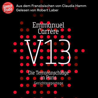 Emmanuel Carrère: V13: Die Terroranschläge in Paris