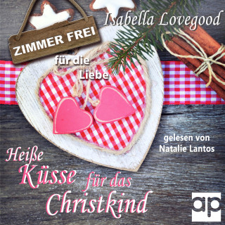 Isabella Lovegood: Heiße Küsse für das Christkind