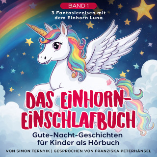 Simon Ternyik: Das Einhorn-Einschlafbuch