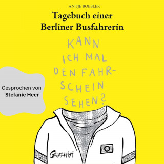 Antje Boesler: Tagebuch einer Berliner Busfahrerin