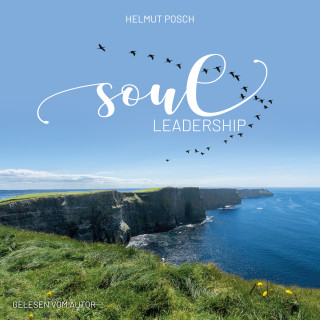 Helmut Posch: SOUL-Leadership
