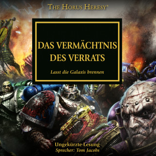 David Annandale, Aaron Dembski-Bowden, John French, Guy Haley, Nick Kyme, Graham McNeill, Anthony Reynolds, Gav Thorpe: The Horus Heresy 31: Das vermächtnis des Verrats