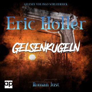 Roman Just: Eric Holler: Gelsenkugeln