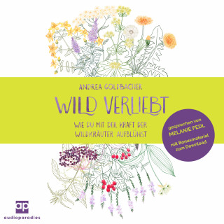 Andrea Goldbacher: Wild verliebt