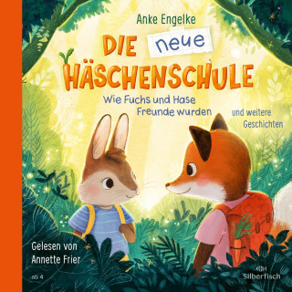 Anke Engelke, Anne Mühlhaus, Julia Walther, Albert Sixtus: Die neue Häschenschule und weitere Geschichten