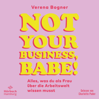 Verena Bogner: Not Your Business, Babe!