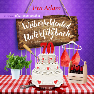 Eva Adam: WEIBERHELDENTOD IN UNTERFILZBACH