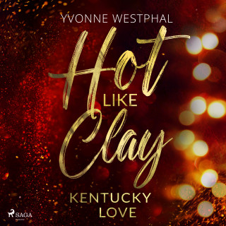 Yvonne Westphal: Hot Like Clay - Kentucky Love