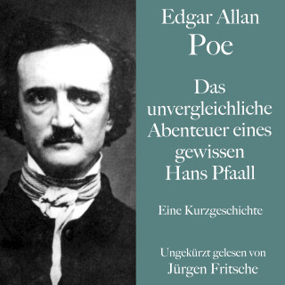 Edgar Allan Poe: Edgar Allan Poe: Das unvergleichliche Abenteuer eines gewissen Hans Pfaall