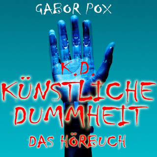 Gabor Pox: Künstliche Dummheit