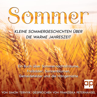 Simon Ternyik: Sommer. Kleine Sommergeschichten über die warme Jahreszeit