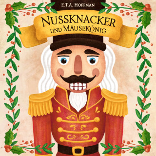 Ernst Theodor Amadeus Hoffmann, Hörbücher für Kinder: Nussknacker und Mäusekönig