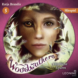 Katja Brandis: Woodwalkers - Feindliche Spuren - Das Hörspiel