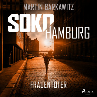 Martin Barkawitz: SoKo Hamburg: Frauentöter (Ein Fall für Heike Stein, Band 19)