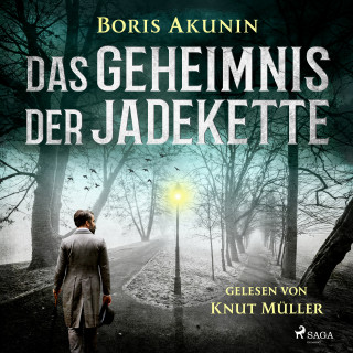 Boris Akunin: Das Geheimnis der Jadekette