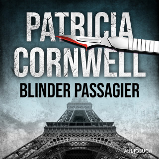 Patricia Cornwell: Blinder Passagier (Ein Fall für Kay Scarpetta 10)