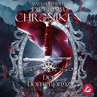 Maya Shepherd: Die Grimm-Chroniken 16 - Der Dornenprinz