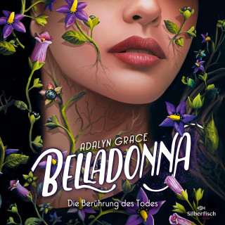 Adalyn Grace: Belladonna 1: Belladonna – Die Berührung des Todes