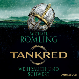Michael Römling: Tankred - Weihrauch und Schwert