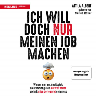 Attila Albert: Ich will doch nur meinen Job machen