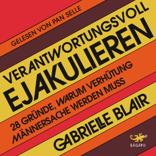 Gabrielle Blair: Verantwortungsvoll ejakulieren