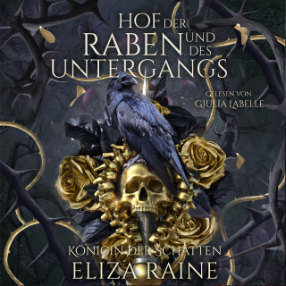 Eliza Raine, Fantasy Hörbücher, Romantasy Hörbücher: Der Hof der Raben und des Untergangs - Nordische Fantasy Hörbuch
