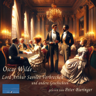 Oscar Wilde: Lord Arthur Saviles Verbrechen und andere Geschichten