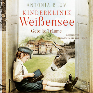 Antonia Blum: Kinderklinik Weißensee – Geteilte Träume (Die Kinderärztin 4)