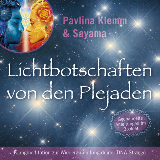Pavlina Klemm: Klangmeditation zur Wiederanbindung der DNA-Stränge: Lichtbotschaften von den Plejaden (Übungs-Set 11)