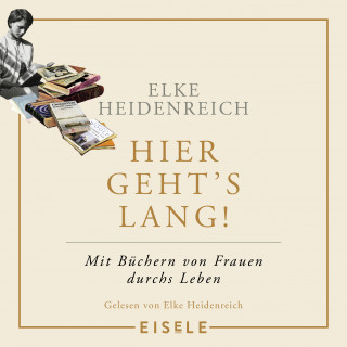 Elke Heidenreich: Hier geht's lang!