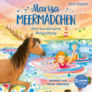 Anja Wagner: Marisa Meermädchen (Band 4) - Eine wundersame Ponyrettung